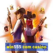 win555 com casino